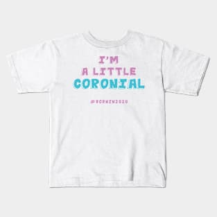 I'm A Little Coronial Born In 2020 Quarantine Kids T-Shirt